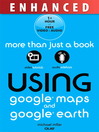 Using Google Maps™ and Google Earth™ (eBook)